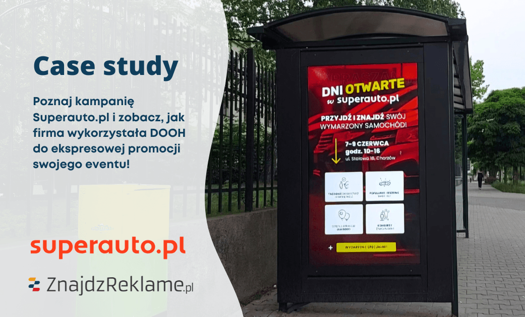 Nagła kampania? Zobacz, jak firma Superauto.pl wykorzystała DOOH do ekspresowej promocji swojego eventu!